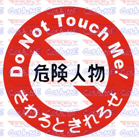 Autocolante Impresso - Do not touch me