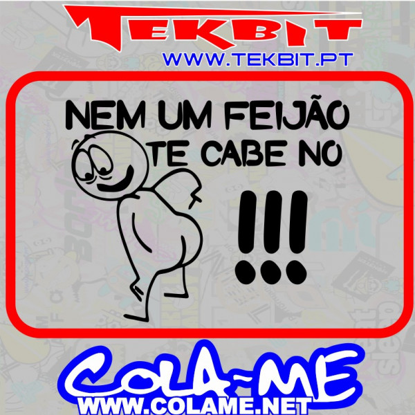 Autocolante - Nem um feijão te cabe no c*
