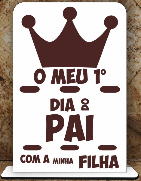 Moldura em MDF - O meu primeiro dia do pai com a minha filha