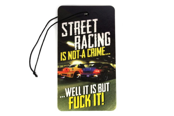 Ambientador - Street Racing is not a Crime