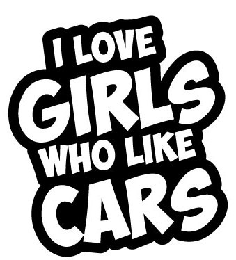 Autocolante - I love girls who love cars