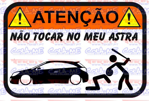 Autocolante Impresso - Não tocar no meu Astra H