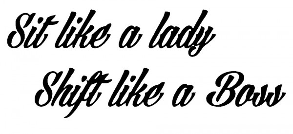 Autocolante - Sit like a lady shift like a boss