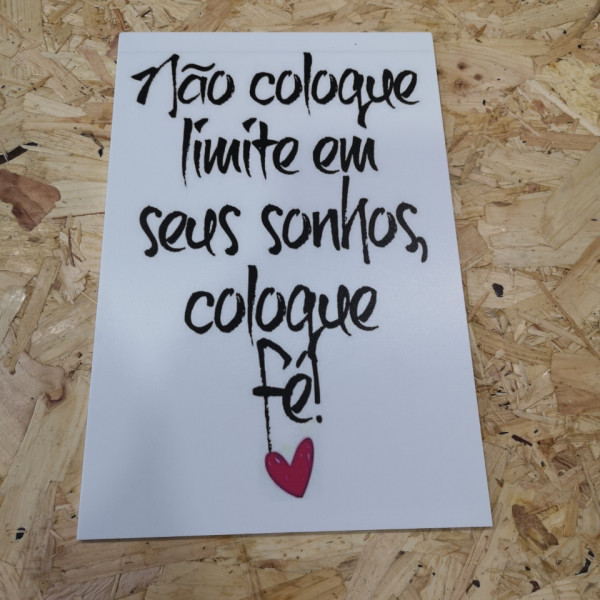 Placa Decorativa em PVC - Não Coloque Limite Em Seus Sonhos, Coloque Fé