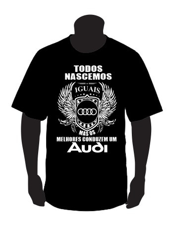 T-shirt com Todos Nascemos Iguais (Audi)