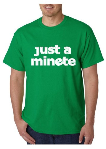 T-shirt - Just a Minete