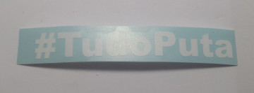 Autocolante - #TudoPuta - Img 3