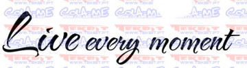 Autocolante - Live every moment - Img 1