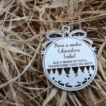 Ornamento para árvore de Natal em MDF - Que a magia do Natal transforme tudo em amor + Frase Personalizada - Img 2