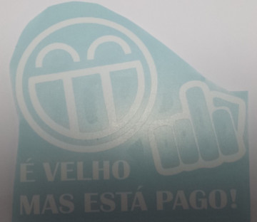 Autocolante -  É velho mas está pago - Img 2
