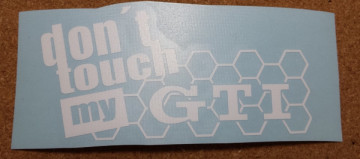 Autocolante - Dont touch my GTI - Img 2