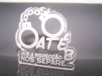 Porta Chaves de Acrílico com gravação "Até que a inspecção B nos separe..." - Img 1