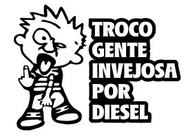 Autocolante -  Troco gente invejosa por diesel - Img 1