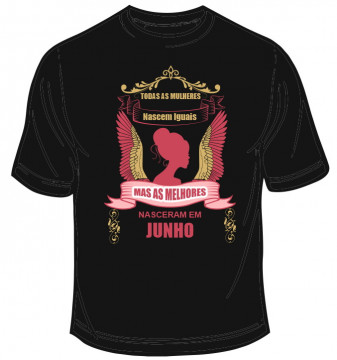 T-shirt - Todas as Mulheres nascem iguais, mas as melhores nasceram ... "Frase" - Img 2