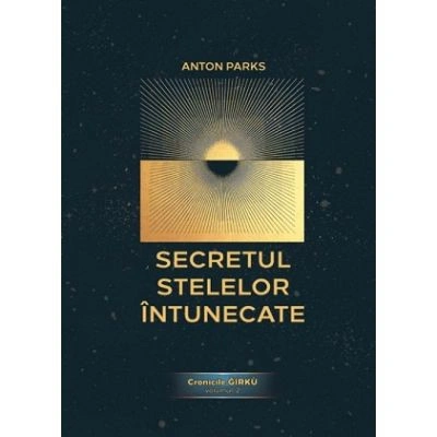 Secretul stelelor intunecate - Anton Parks