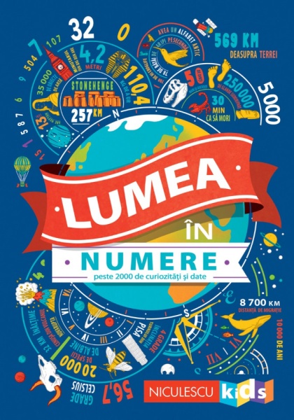 Lumea in numere. Peste 2000 de curiozitati si date - Steve Martin, Clive Gifford, Marianne Taylo