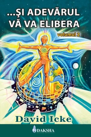 … si adevarul va va elibera volumul al II-lea - David Icke
