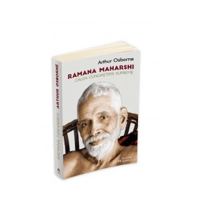 Ramana Maharshi - Calea cunoasterii supreme - Arthur Osborne
