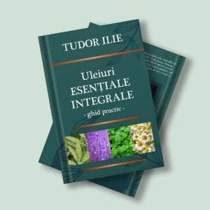 Uleiuri esentiale integrale. Ghid practic - Tudor Ilie - Img 3