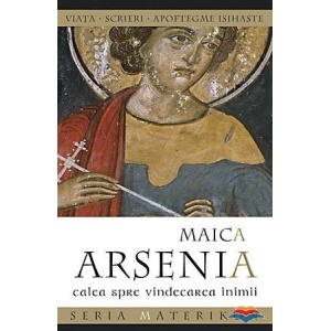 Maica Arsenia. Calea spre vindecarea inimii - Sophia