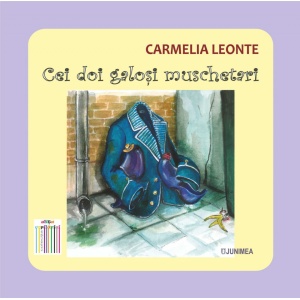 Cei doi galosi muschetari - Carmelia Leonte