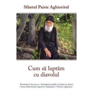 Cum sa luptam cu diavolul - Sf. Paisie Aghioritul