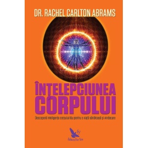 Intelepciunea corpului - Abrams Carlton Rachel