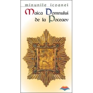 Minunile icoanei Maica Domnului de la Poceaev - Sophia