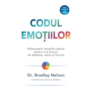 Codul emotiilor - Bradley Nelson