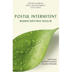 Postul intermitent. Remediu impotriva bolilor - Tekos Fotis