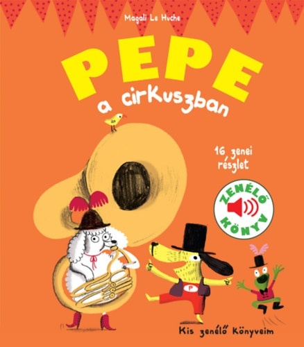Kis zenélő könyveim - Pepe a cirkuszban