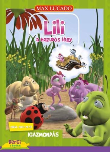 Lili a hazudós légy - Arról, hogy mi az igazmondás