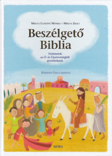 Beszélgető Biblia - Történetek az Ó- és Újszövetségből gyerekeknek