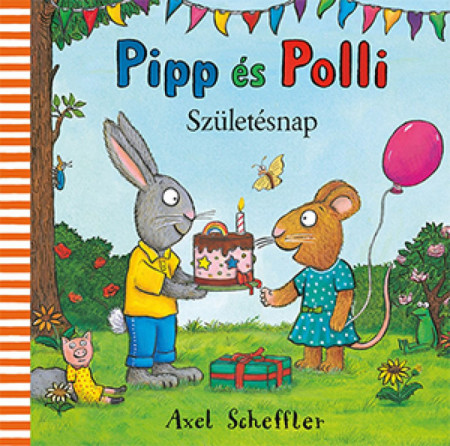 Pipp és Polli – Születésnap (puha lapos)