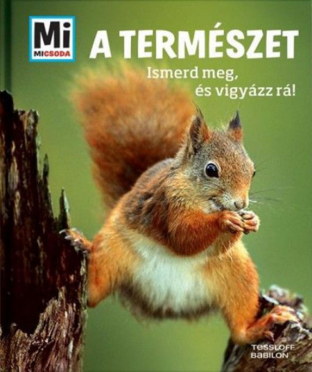 A természet - Ismerd meg és vigyázz rá! - Mi micsoda