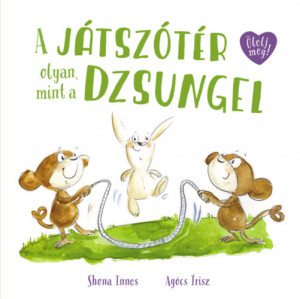 A jatszoter olyan, mint a dzsungel