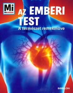 Az emberi test - A természet remekműve