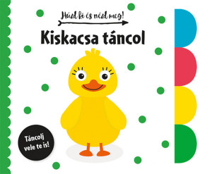Huzd ki es nezd meg! Kiskacsa tancol