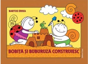 Bobita si Buburuza construiesc