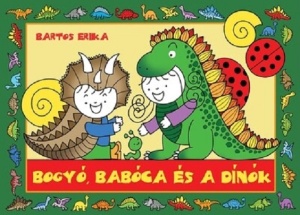 Bogyó, Babóca és a dínók