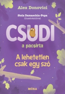 Csudi a pacsirta - a lehetetlen csak egy szo