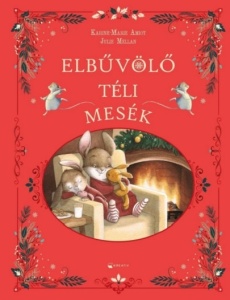 Elbűvölő téli mesék - Meghitt történetek a hideg estékre