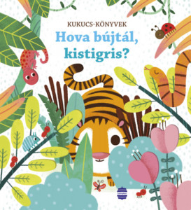 Hova bújtál, kistigris?