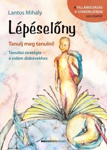 Lépéselőny - Tanulj hatékonyabban, könnyebben és örömmel