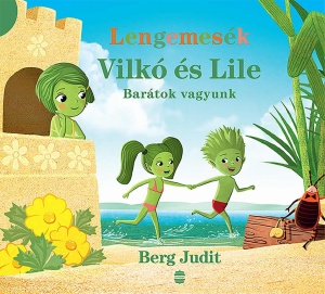 Vilkó és Lile 2. - Barátok vagyunk - Lengemesék