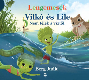 Vilkó és Lile 5. - Nem félek a víztől! - Lengemesék