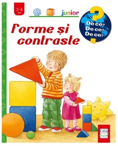 Forme si contraste (De ce 2-4 ani)