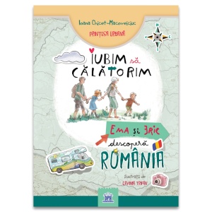 IUBIM SA CALATORIM - EMA SI ERIC DESCOPERA ROMÂNIA - Img 1