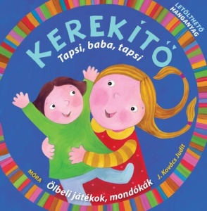 Kerekítő - Tapsi, baba, tapsi (5. kiadás)