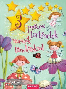 Mesék Tündérekről - 3 perces történetek - Img 1